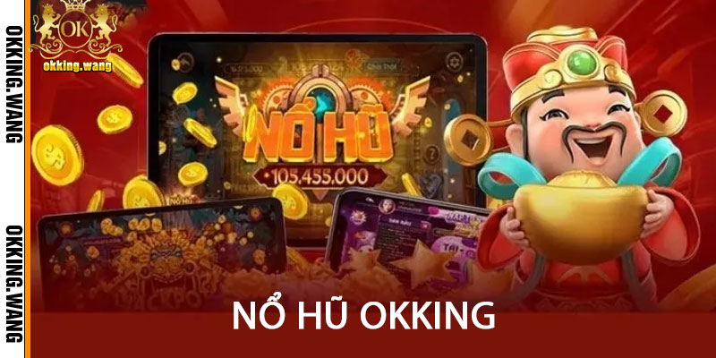 Nổ Hũ Okking